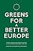 Greens for a Better Europe:...