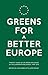 Greens for a Better Europe by Liam Ward