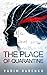 The Place of Quarantine