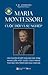 Maria Montessori: Cuộc đời và sự nghiệp