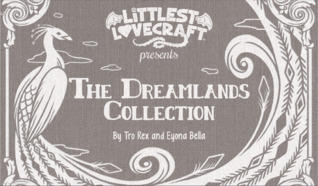 Littlest Lovecraft: The Dreamlands Collection (Hardcover)