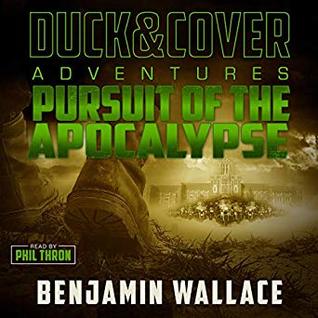 Pursuit of the Apocalypse (A Duck & Cover Adventure Post-Apocalyptic Series Book 3)
