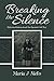 Breaking the Silence by Maria Nieto