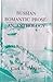 Russian Romantic Prose by Carl R. Proffer