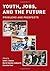Youth, Jobs, and the Future by Lynn S. Chancer