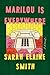 Marilou is Everywhere by Sarah Elaine Smith
