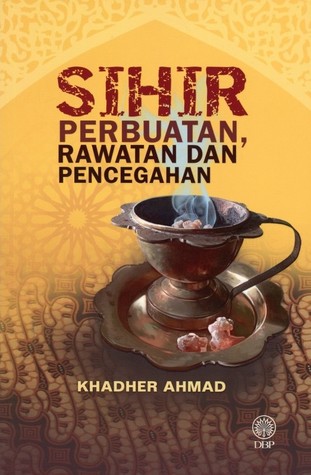 Sihir: Perbuatan, Rawatan Dan Pencegahan