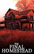 The Final Homestead