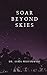 SOAR BEYOND SKIES