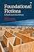 Foundational Fictions in So...