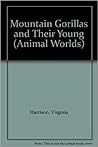 Mountain Gorillas and Their Young (Animal World)