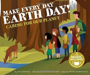 Make Every Day Earth Day!: Caring for Our Planet (Me, My Friends, My Community: Caring for Our Planet)