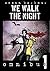 We Walk the Night: Omnibus 1 (We Walk the Night Omnibus)