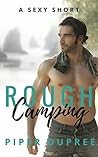 Rough Camping: A Sexy Short Story
