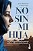 No sin mi hija (Bestseller) by Betty Mahmoody