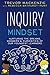 Inquiry Mindset: Nurturing the Dreams, Wonders, and Curiosities of Our Youngest Learners