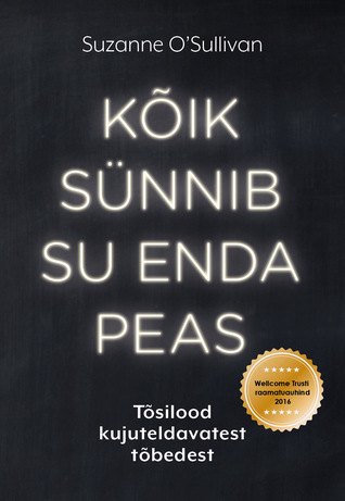 Kõik sünnib su enda peas: tõsilood kujuteldavatest tõbedest (Elav teadus, #18)