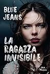 La ragazza invisibile by Blue Jeans