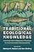 Traditional Ecological Knowledge: Learning from Indigenous Practices for Environmental Sustainability (New Directions in Sustainability and Society)
