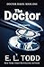 The Doctor (Doctor, #1)