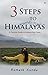 3 Steps To Himalayas: A Pra...