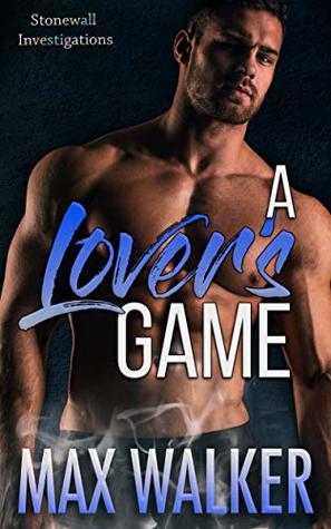 A Lover's Game (Stonewall Investigations, #4)