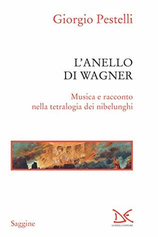 L'anello di Wagner: Musica e racconto nella tetralogia dei nibelunghi (Italian Edition)