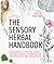 The Sensory Herbal Handbook by The Seed Sistas