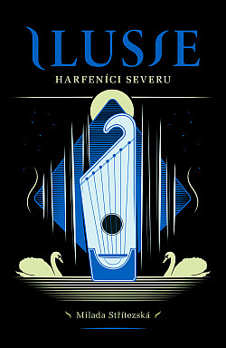 Ilusie: Harfeníci severu (Ilusie, #1)