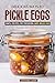 Delicious Ways to Pickle Eggs by Stephanie Sharp
