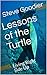 Lessons of the Turtle: Living Right Side Up