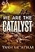 We are the Catalyst (The Psionics, #2)