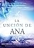 La unción de Ana / The Hannah Anointing: Conviértase en una mujer de resiliencia, cumplimiento y productividad (Spanish Edition)