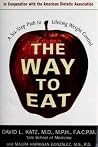 The Way to Eat: A Six-Step Path to Lifelong Weight Control