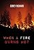 When a Fire Burns Hot by Corey Richard