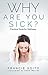 Why Are You Sick? Practical...