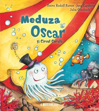 Meduza Oscar si Circul Coralii (Hardcover)