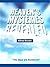 Heaven’s Mysteries Revealed