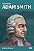 The Essential Adam Smith (Essential Scholars)