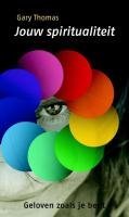JOUW SPIRITUALITEIT: Geloven zoals je bent