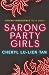 Sarong Party Girls: For fans of Crazy Rich Asians