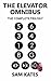 The Elevator Omnibus: The Complete Trilogy