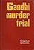 The Gandhi murder trial