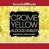 Crome Yellow