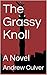 The Grassy Knoll: A Novel