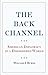 The Back Channel by William J.  Burns