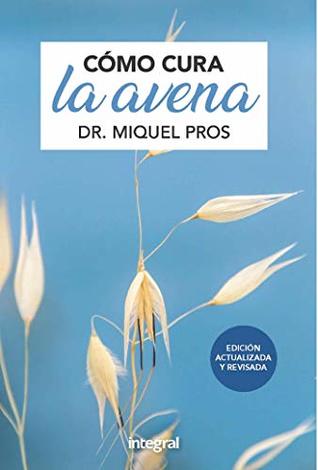 Cómo cura la avena (SALUD) (Spanish Edition)