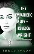 The Empathetic Life of Rebecca Wright