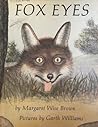 Fox Eyes by Margaret Wise Brown