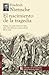 El nacimiento de la tragedia